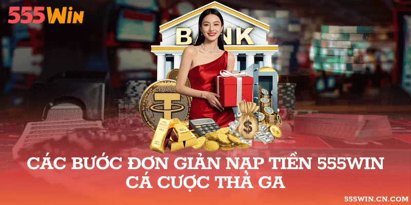 Nạp tiền 555WIN